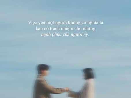 [Mối quan hệ] Đừng chịu trách nhiệm cho hạnh phúc của người khác