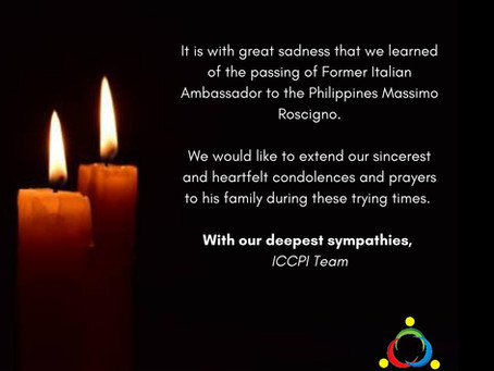 Former Italian Ambassador to the Philippines and ICCPI's good friend, Massimo Roscigno, passed away