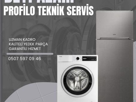 ANKARA BEYPAZARI PROFİLO TEKNİK SERVİS