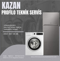 ANKARA KAZAN PROFİLO TEKNİK SERVİS