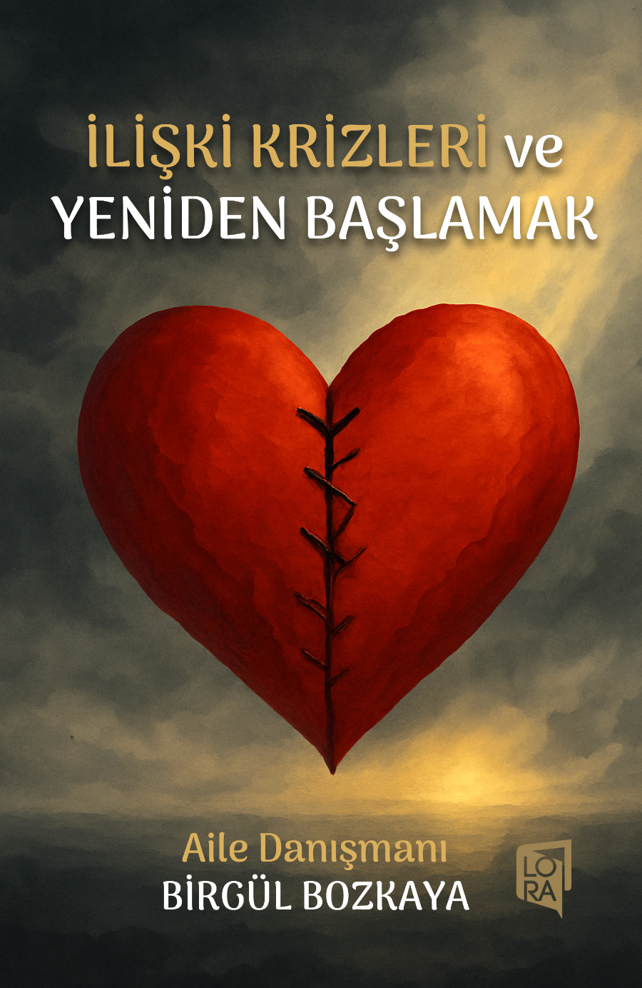 İlişki Krizleri ve Yeniden Başlamak