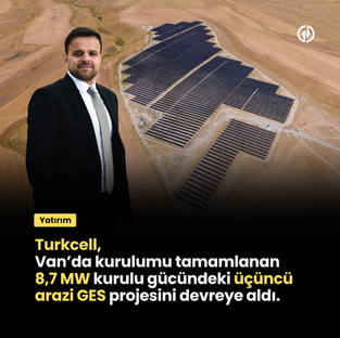 Turkcell, Van’da kurulumu tamamlanan 8,7 MW kurulu gücündeki üçüncü arazi GES projesini devreye aldı.