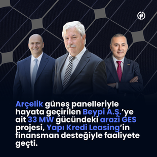 Arçelik güneş panelleriyle hayata geçirilen Beypi A.Ş.’ye ait 33 MW gücündeki arazi GES projesi, Yapı Kredi Leasing’in finansman desteğiyle faaliyete geçti.