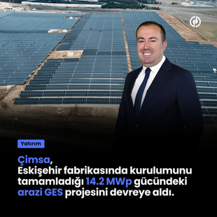 Çimsa, Eskişehir fabrikasında kurulumunu tamamladığı 14.2 MWp gücündeki arazi GES projesini devreye aldı.