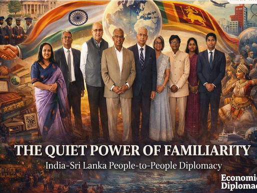 India–Sri Lanka Foundation: Why Familiarity May Be the Strongest Form of Diplomacy