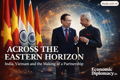 Editorial thumbnail showing Indian Foreign Minister Dr. S. Jaishankar and Vietnamese Foreign Minister Le Hoai Trung standing together in conversation, framed by the national flags of India and Vietnam. A semi-transparent globe and subtle maritime and trade motifs form the background, symbolizing Indo-Pacific connectivity. The headline “Across the Eastern Horizon” appears above, with the subtitle “India, Vietnam and the Making of a Partnership.” The Economic Diplomacy.in logo is placed at the bottom right.