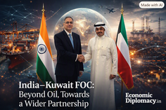 India’s Additional Secretary Aseem R. Mahajan and Kuwait’s Assistant Foreign Minister Nawaf Abdullatif Sulaiman Al-Ahmed shake hands in a formal diplomatic setting, flanked by the Indian and Kuwaiti flags. Behind them, a luminous globe, modern port, energy infrastructure, and digital network visuals symbolize expanding cooperation in trade, investment, technology, and defence. The headline ‘India–Kuwait FOC: Beyond Oil, Towards a Wider Partnership’ appears below, with the EconomicDiplomacy.in logo in the bottom-right corner.