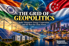 Editorial thumbnail for “The Grid of Geopolitics: India–Singapore Energy Cooperation and the Race for Clean Power,” featuring the Indian and Singaporean flags, a glowing globe, solar panels, wind turbines, electricity transmission infrastructure, and Singapore’s illuminated skyline, symbolising strategic clean-energy cooperation and cross-border power connectivity. The Economic Diplomacy.in logo appears in the bottom-right corner.