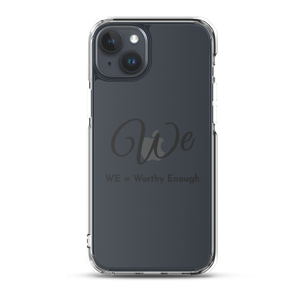 Thumbnail: Clear Case for iPhone® with 'WE = Worthy Enough' text
