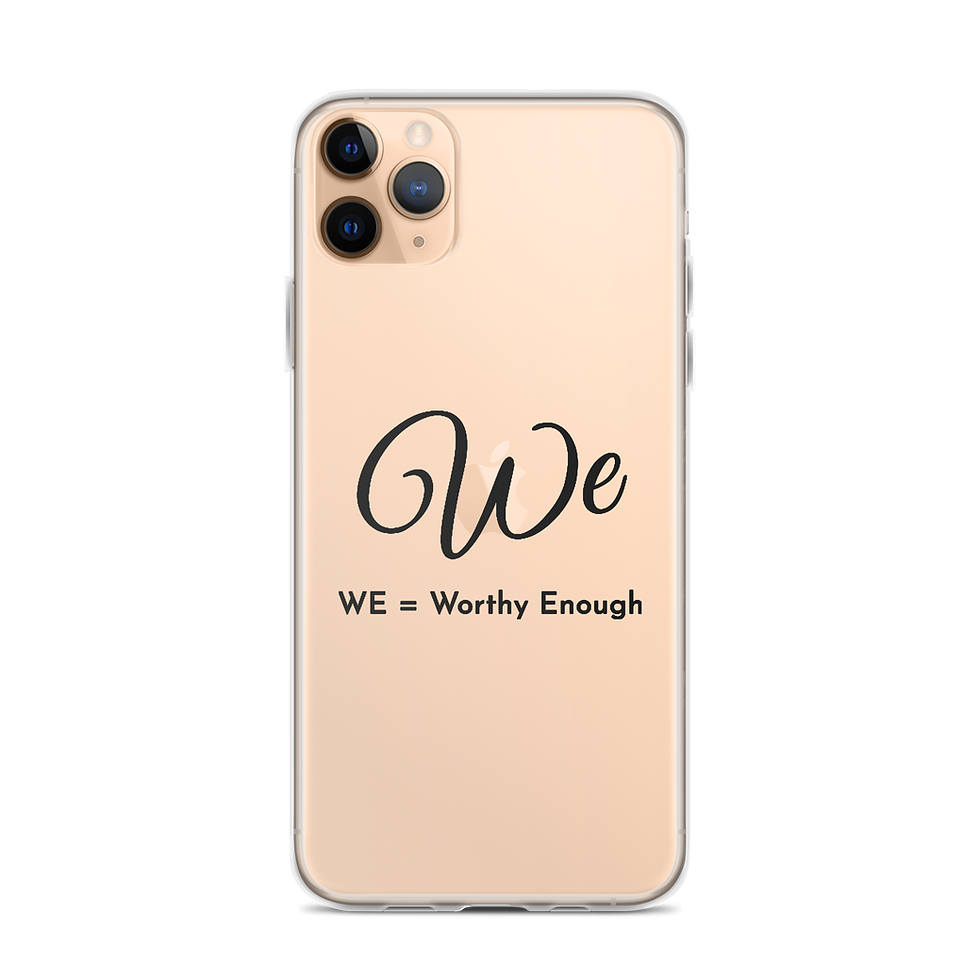 Thumbnail: Clear Case for iPhone® with text WE = Worthy Enough