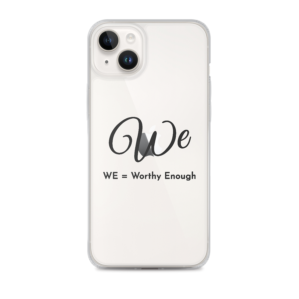 Thumbnail: Clear Case for iPhone with WE = Worthy Enough text.