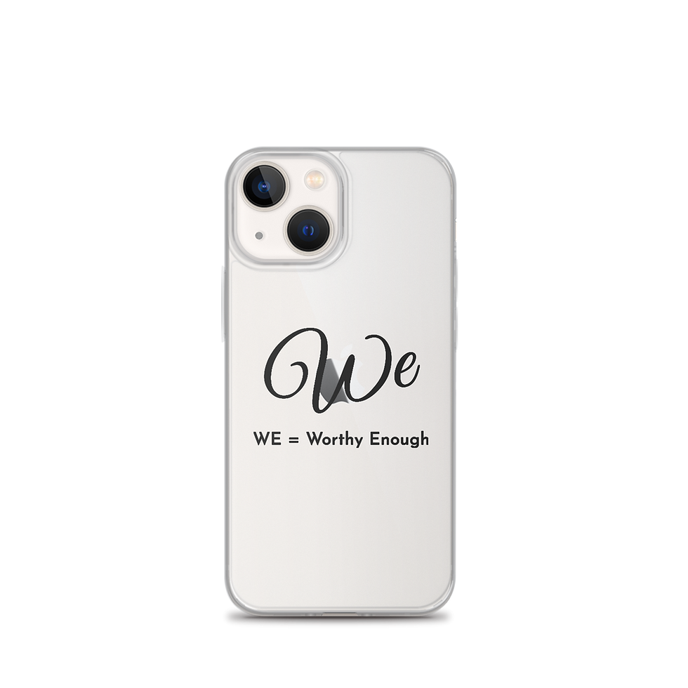 Thumbnail: Clear Case for iPhone with 'WE = Worthy Enough' text