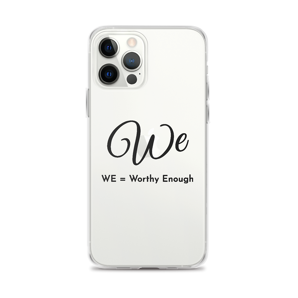 Thumbnail: Clear Case for iPhone with 'WE = Worthy Enough' text