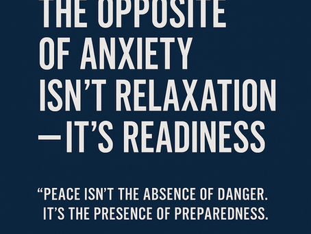 Bold navy blue graphic with white text reading “The Opposite of Anxiety Isn’t Relaxation — It’s Readiness” and the quote “Peace isn’t the absence of danger. It’s the presence of preparedness,” representing Shieldhouse’s survival psychology, primal wellness, and self-defense mindset.