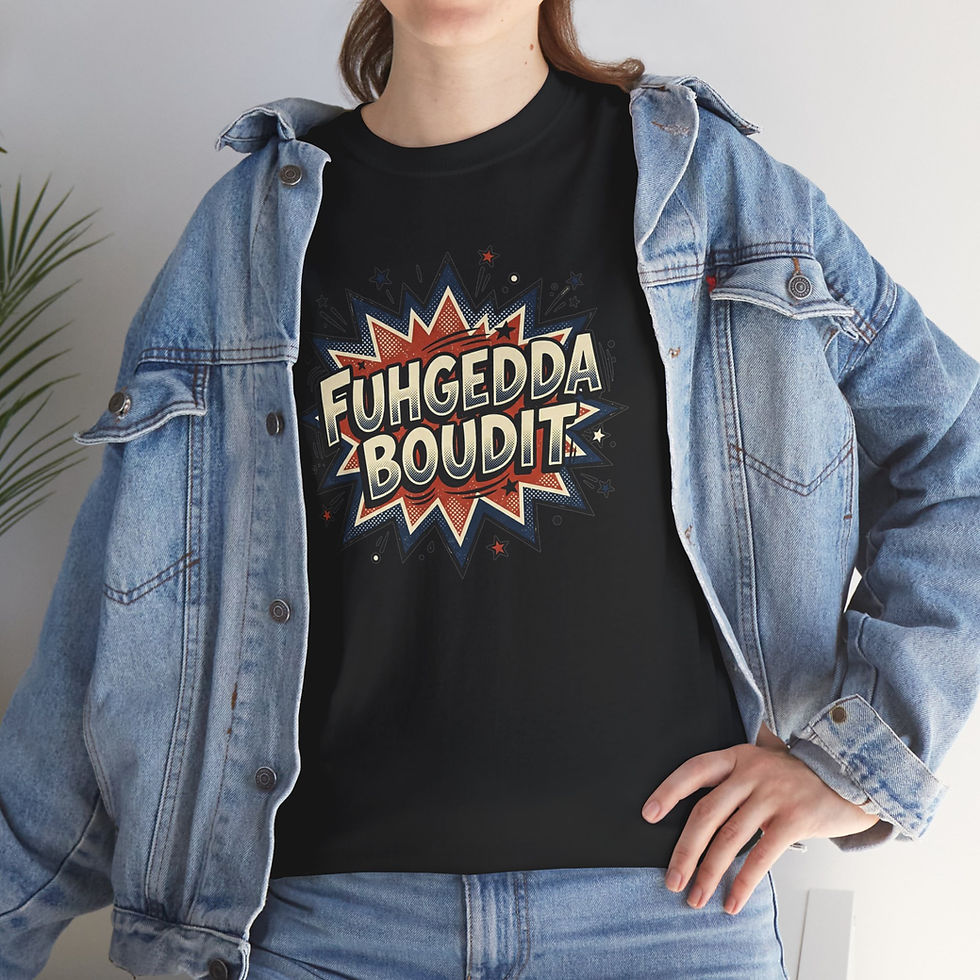 Thumbnail: Fuhgeddaboudit Comic Graphic Tee — Retro Pop Art New York Saying Shirt