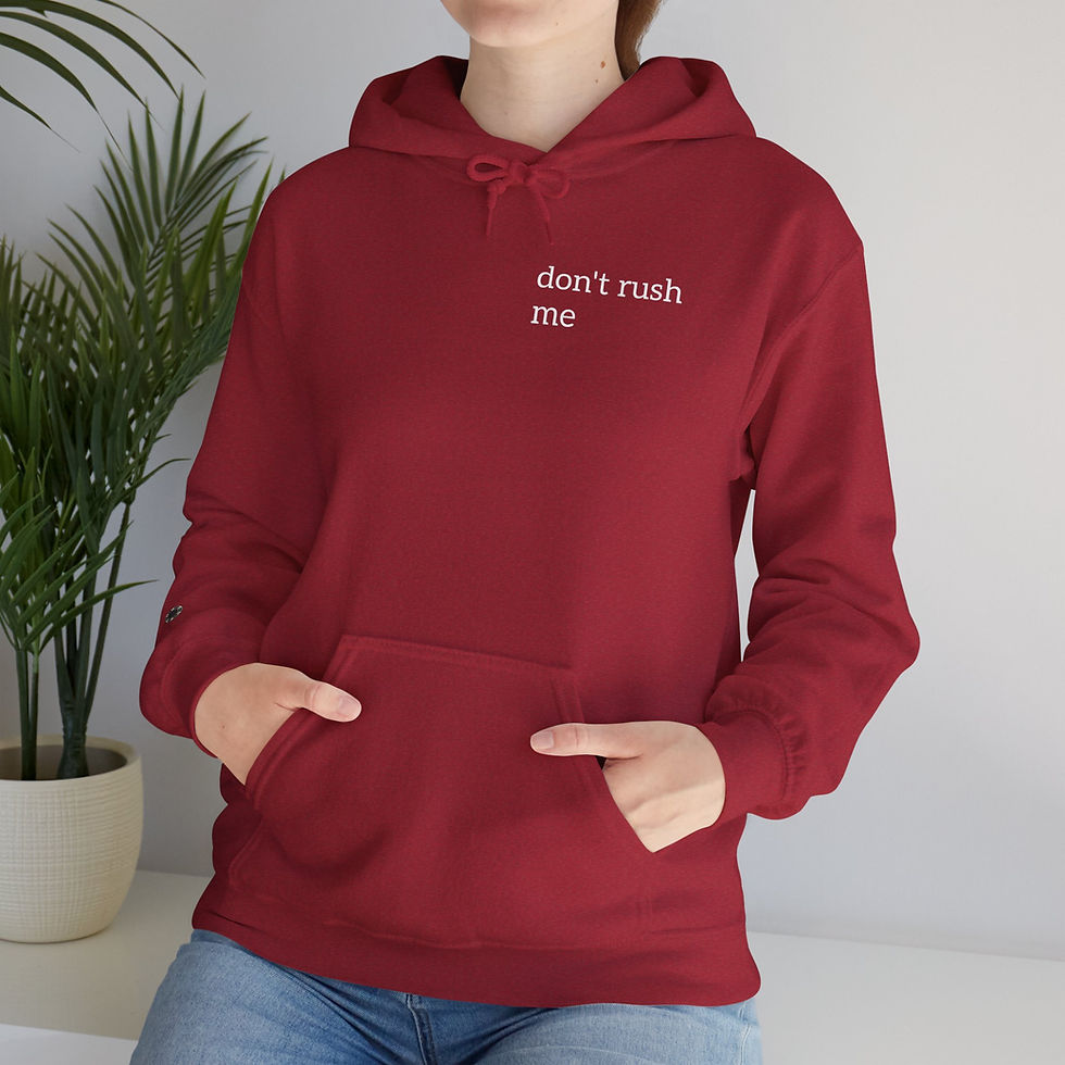 Thumbnail: Minimal “don’t rush me” Hoodie 