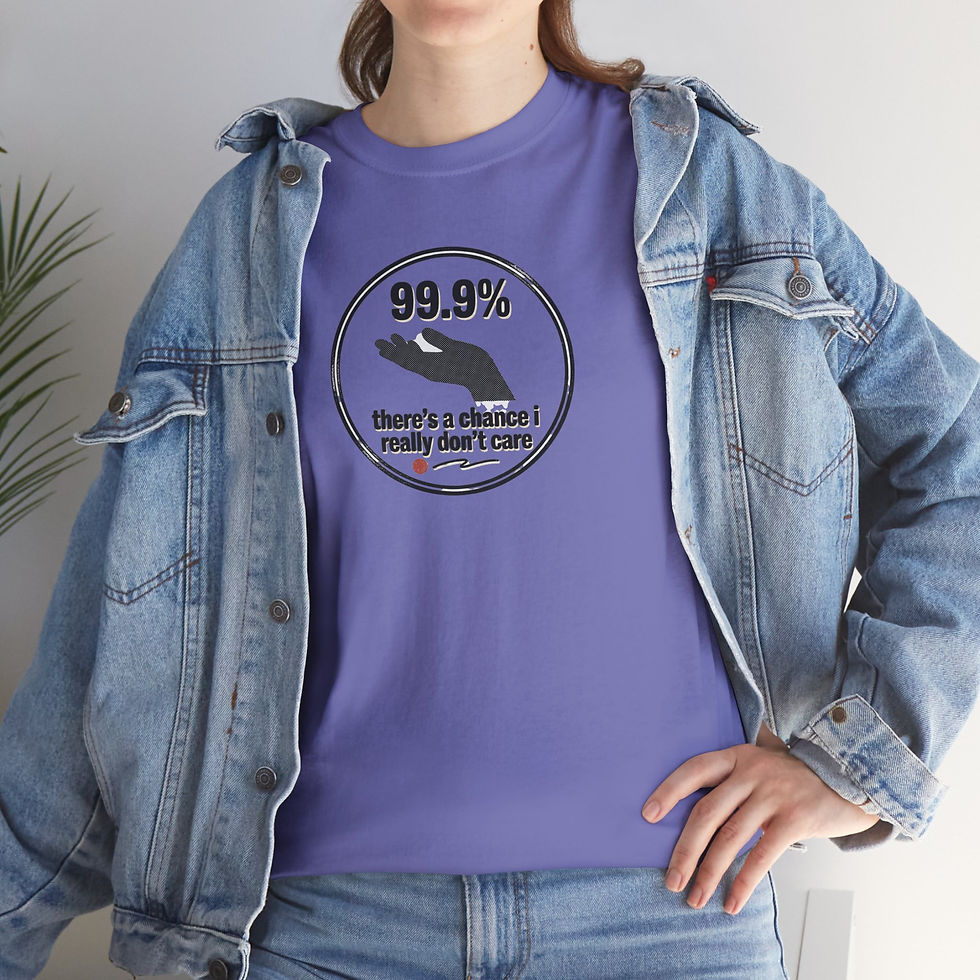 Thumbnail: T-Shirt — "99.9% There's a Chance I Really Don't Care" Graphic Tee
