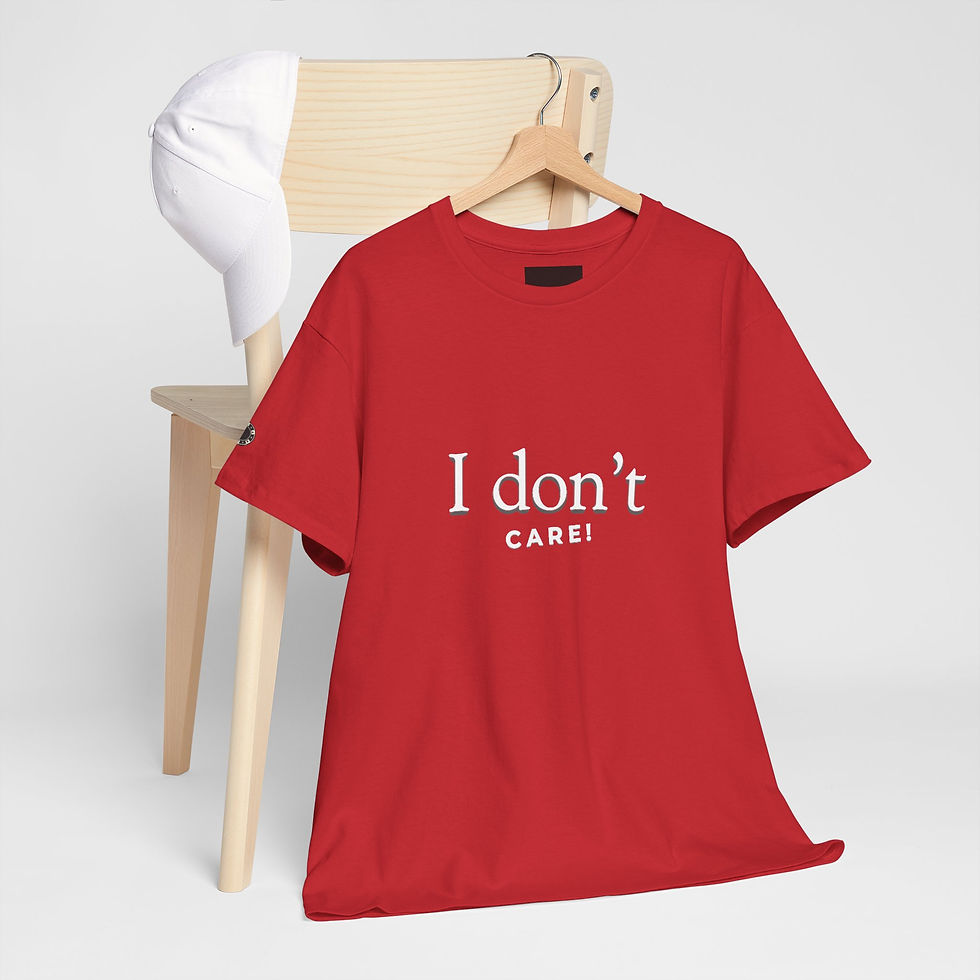 Thumbnail: I Don't Care T-Shirt — Bold Graphic Tee