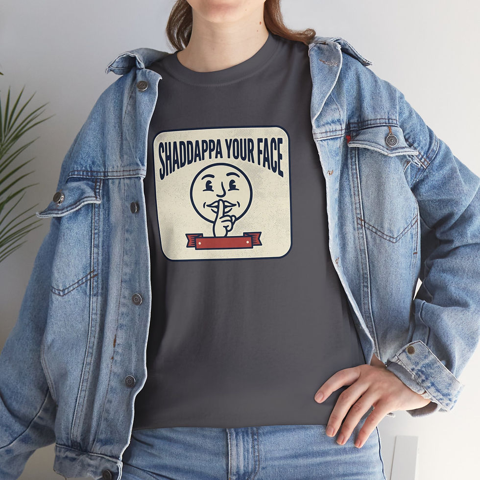 Thumbnail: "ACCENT" Tee — “Shaddappa Your Face” Vintage Cartoon Shirt"