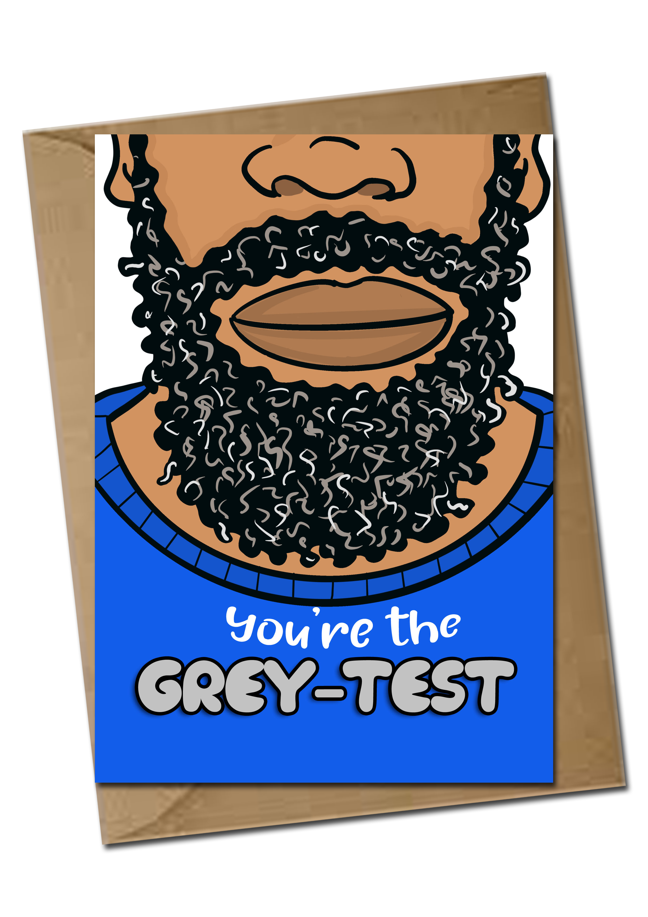 YOU'RE THE GREY-TEST