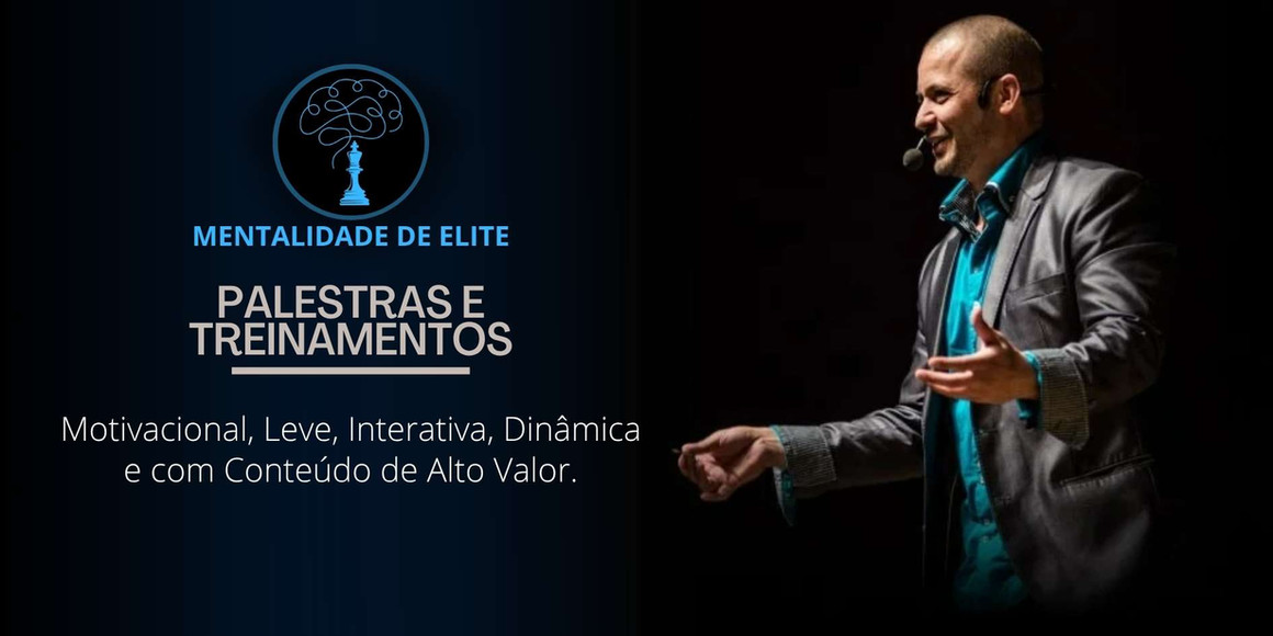 Palestras e Treinamentos Motivacionais para desenvolvimento Humano, Mentalidade de Elite