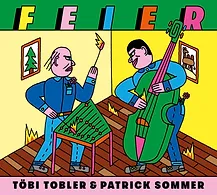 Töbi Tobler & Patrick Sommer - FEIER.jpg.webp