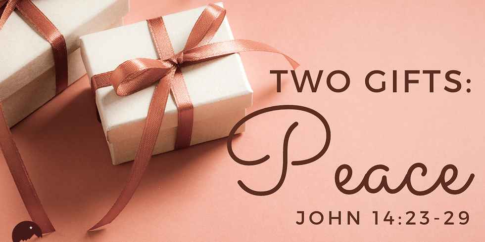 Two Gifts From Jesus - Peace