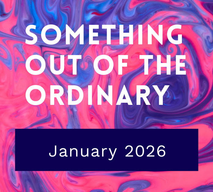 Something Out of the Ordinary: January 2026 Option 3 with Shipping