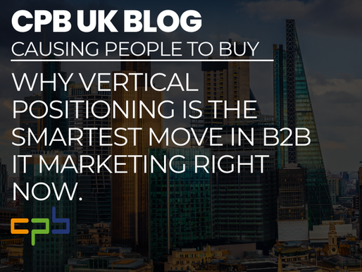 Why Vertical Positioning is the Smartest Move in B2B IT Marketing Right Now