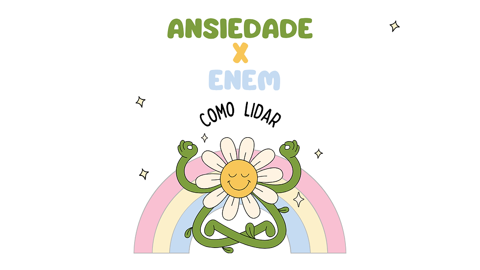 Aprendendo a lidar com a ansiedade no enem