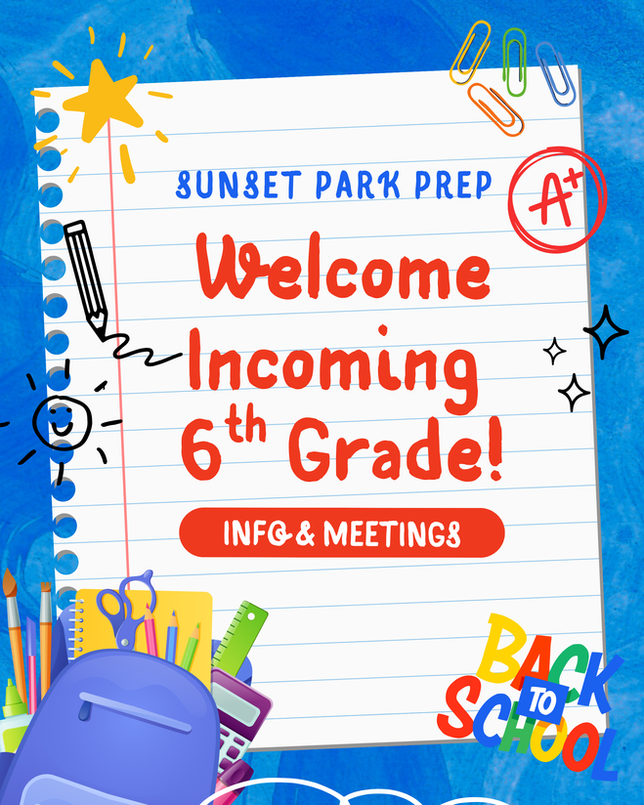 Welcome to Sunset Park Prep! Virtual Orientation, In-Person Meet & Greet, and First Day of School Details