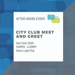 City Club Meet and Greet