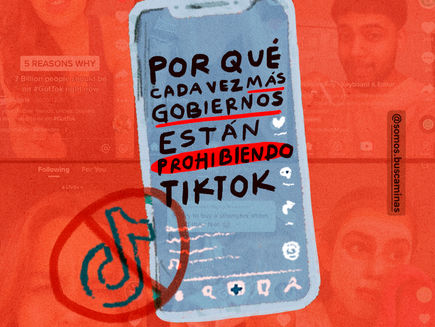 ¿Por qué cada vez más gobiernos están prohibiendo tiktok?