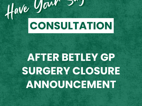 Have Your Say – Consultation After Betley GP Surgery Closure Announcement
