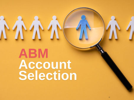 What Makes A Good ABM Account Selection?