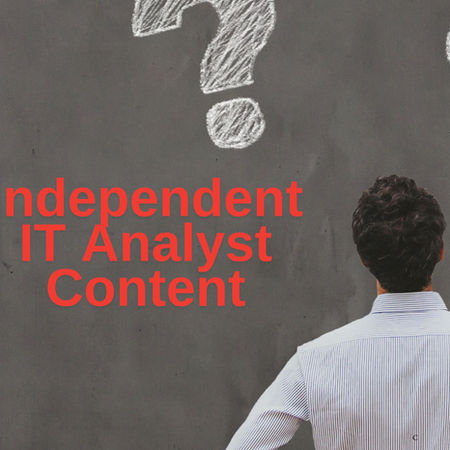 Independent IT Analyst content
