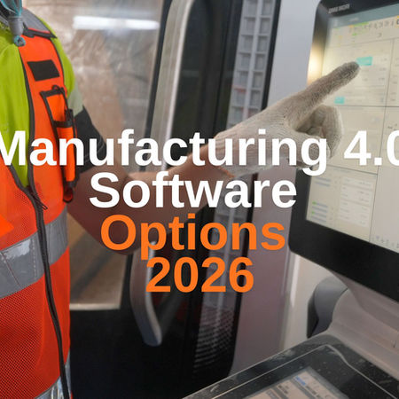 Manufacturing 4.0 Software Options 2026