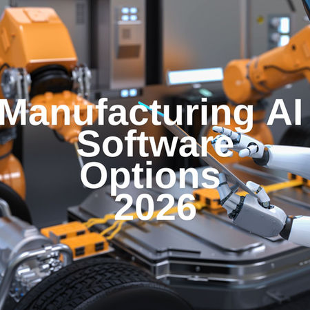 Manufacturing AI Software Options 2026