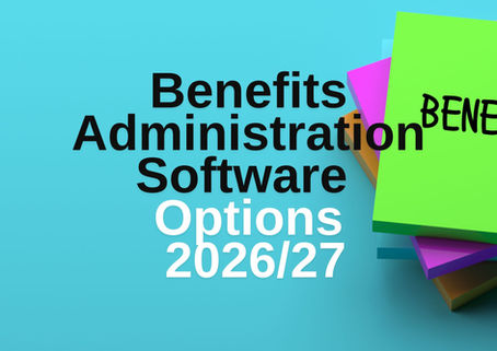 Benefits Administration Software Options 2026/27