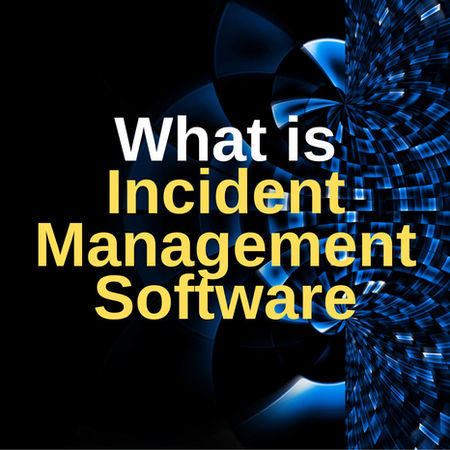 What is Incident Management Software?
