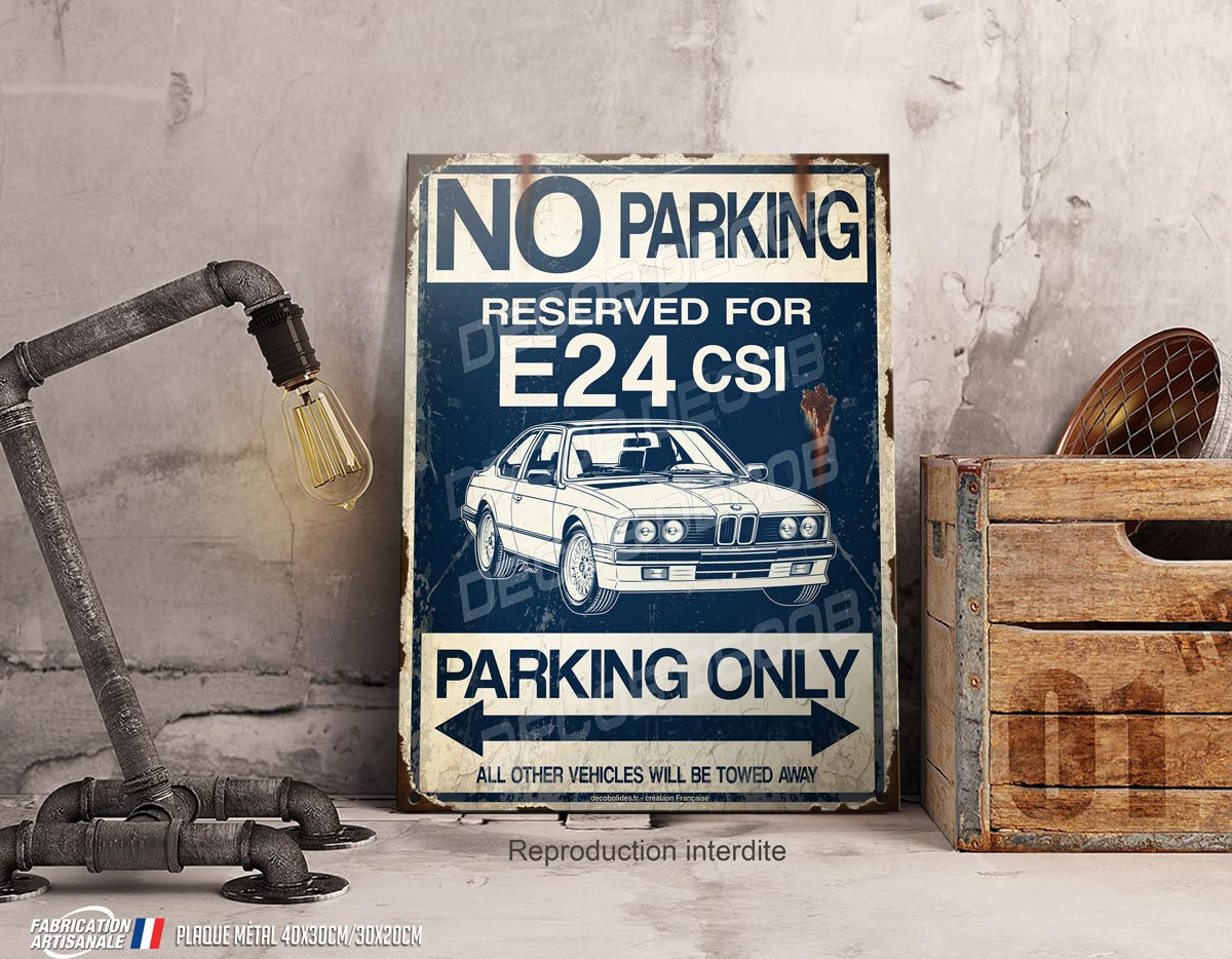 Plaque métal déco parking only BMW série 6 E24 CSi