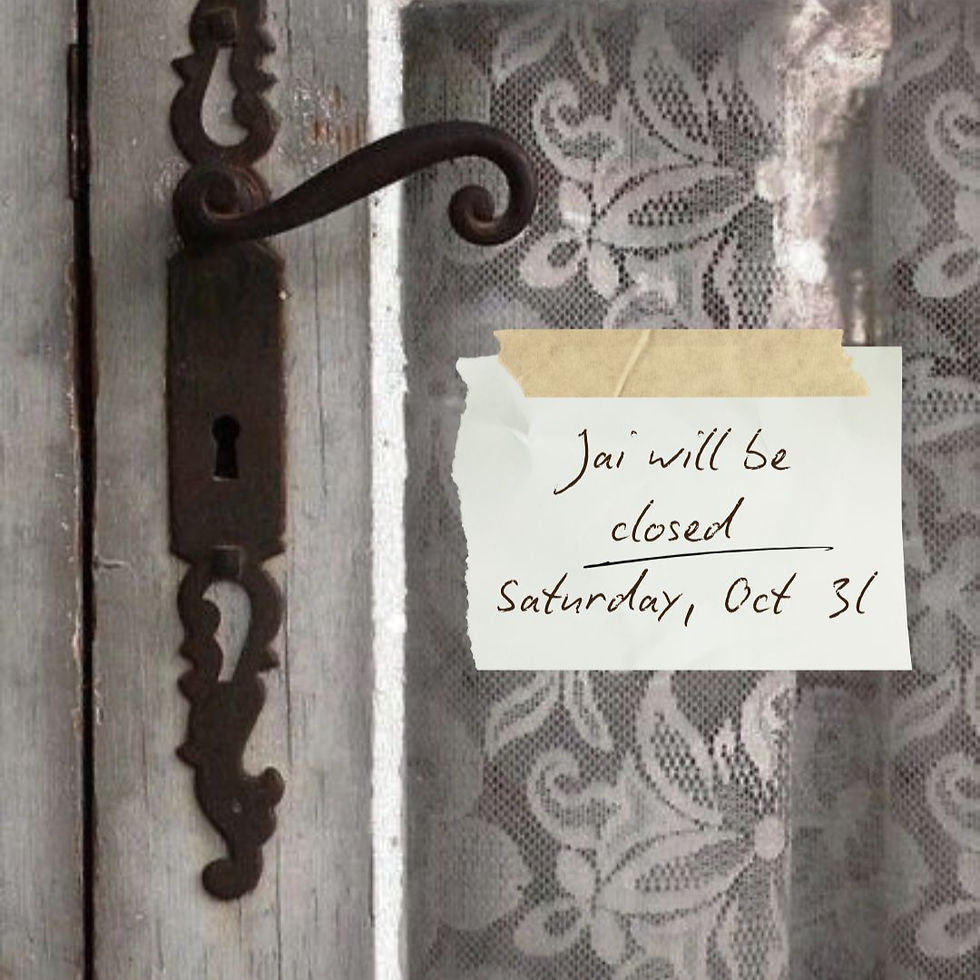 Jai will be closed Oct 31