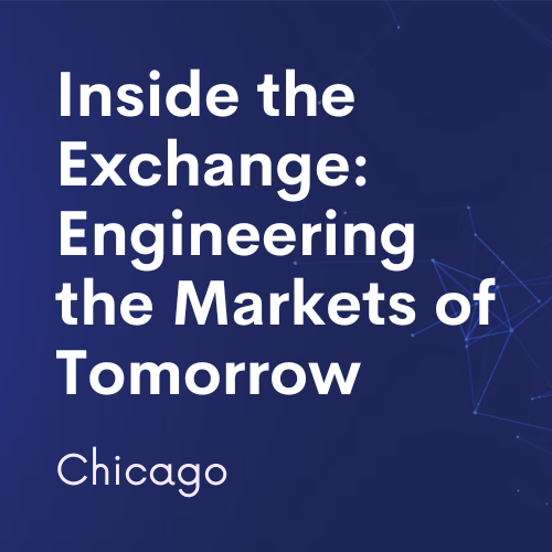 Inside the Exchange: Engineering the Markets of Tomorrow