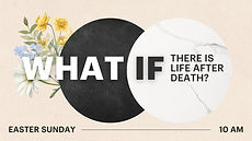 What If There IS Life After Death?