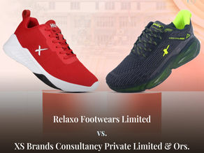 Relaxo Footwears Limited vs. XS Brands Consultancy Private Limited & Ors