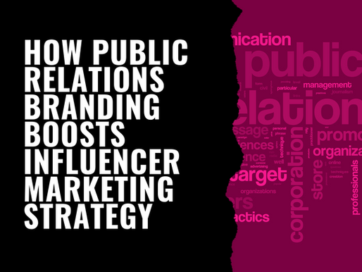 How Public Relations Branding Boosts Influencer Marketing Strategy