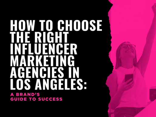 Influencer Marketing Agencies Los Angeles