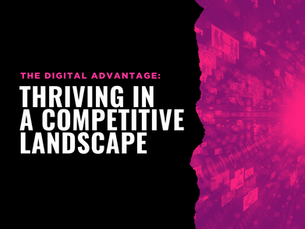 The Digital Advantage: Thriving in a Competitive Landscape