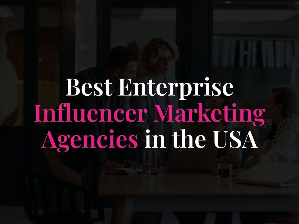 Best Enterprise Influencer Marketing Agencies in the USA