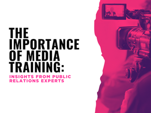 The importance of media training: insights from public relations experts